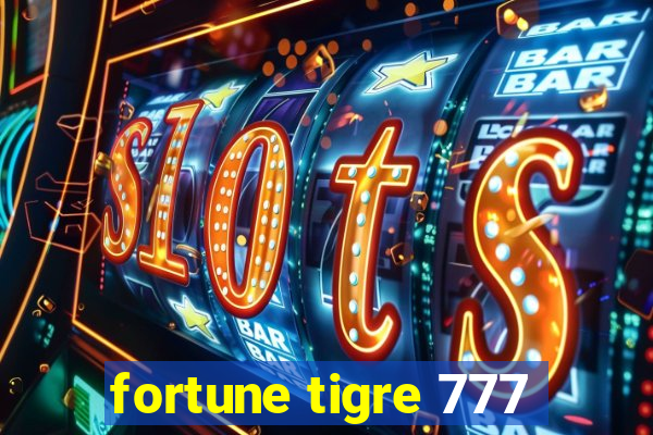 fortune tigre 777