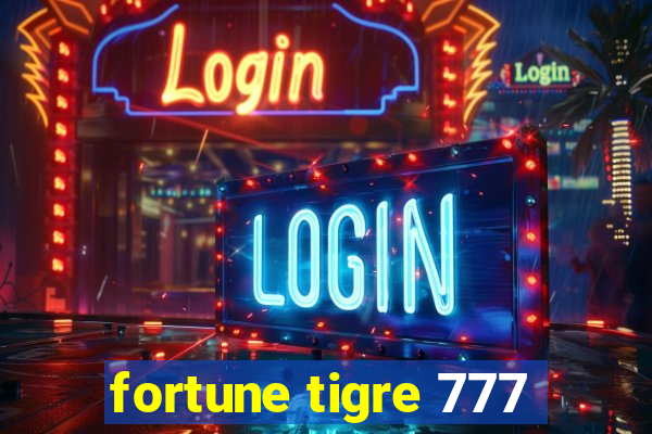 fortune tigre 777