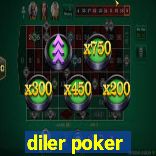 diler poker