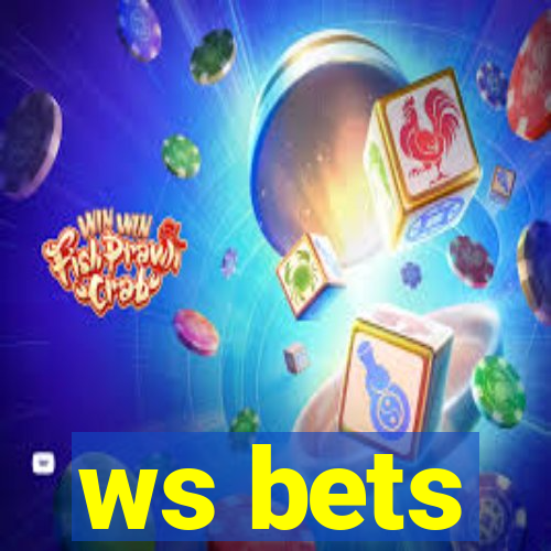 ws bets