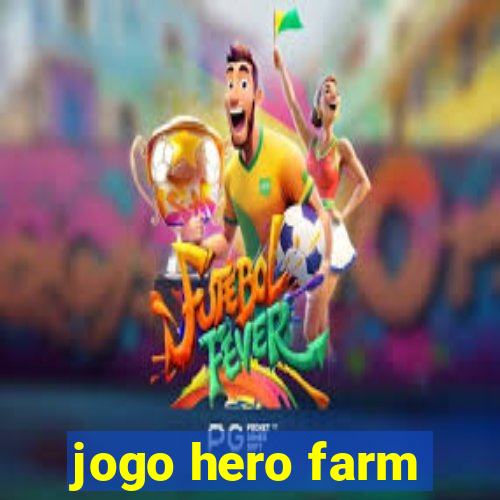 jogo hero farm