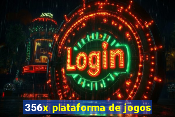 356x plataforma de jogos