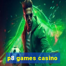 p8 games casino