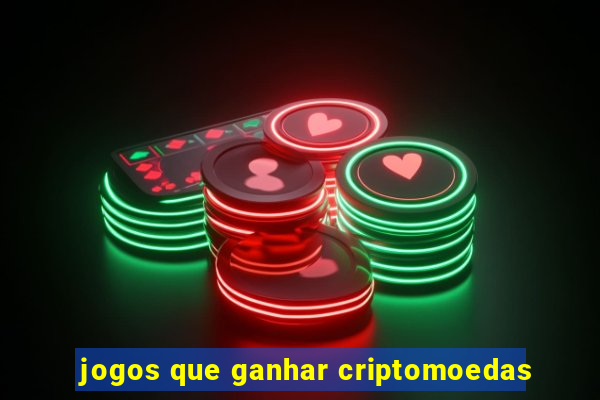 jogos que ganhar criptomoedas