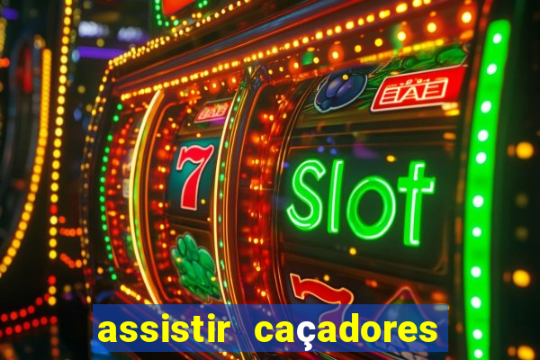 assistir caçadores de tesouros