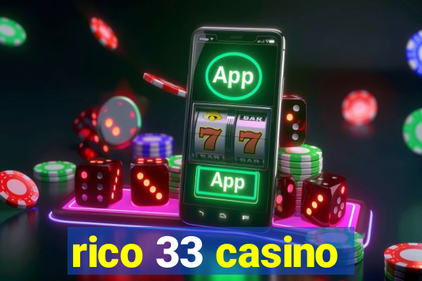 rico 33 casino