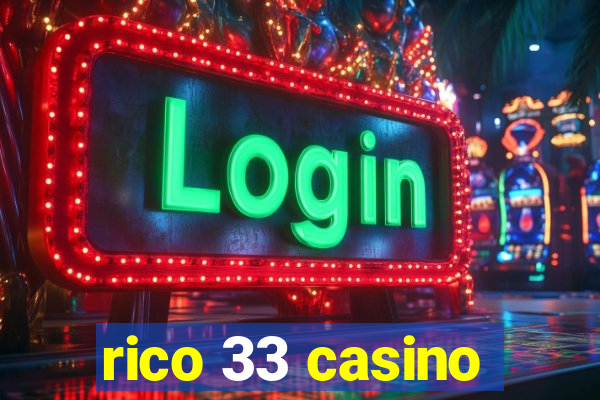 rico 33 casino