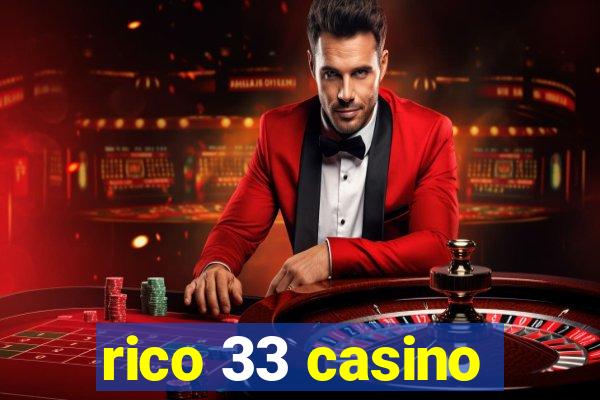 rico 33 casino