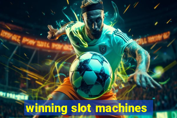 winning slot machines