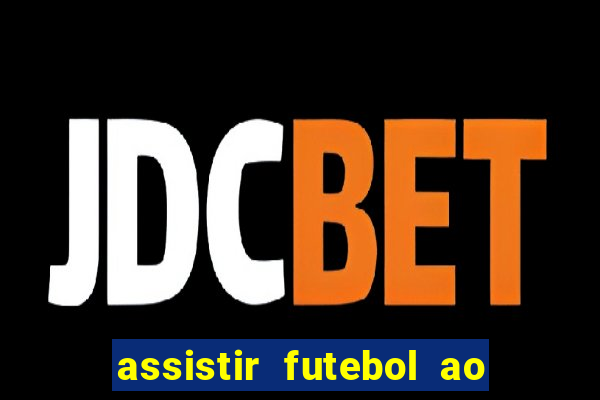 assistir futebol ao vivo portal rmc