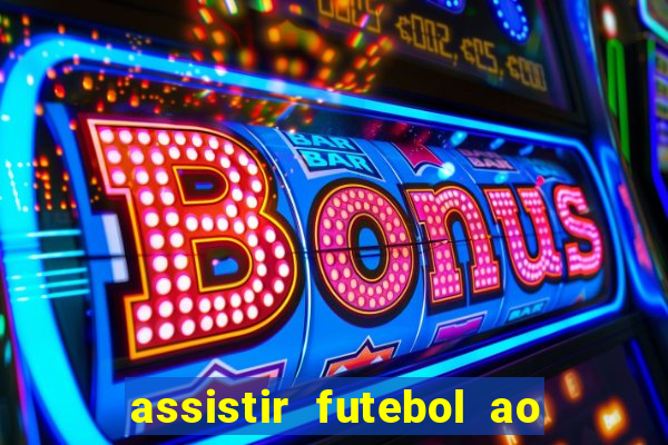 assistir futebol ao vivo portal rmc