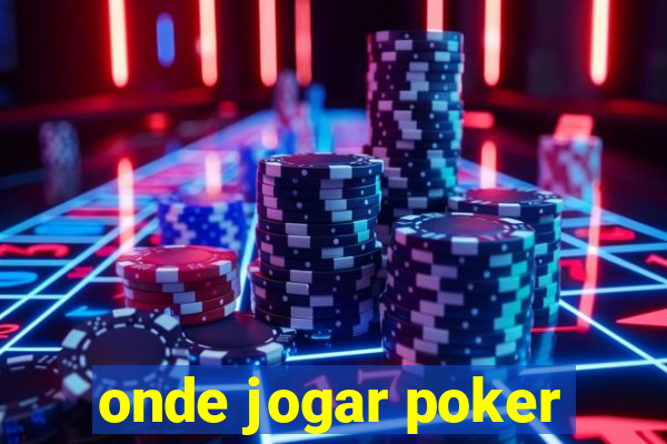 onde jogar poker