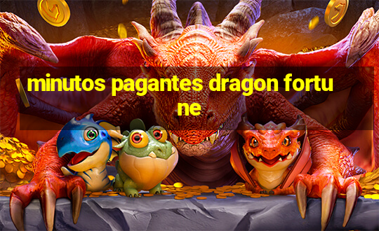 minutos pagantes dragon fortune