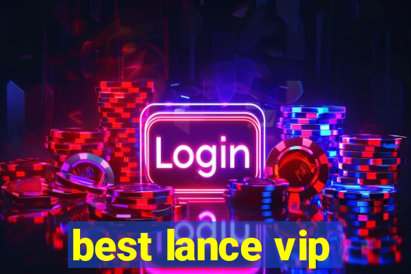 best lance vip