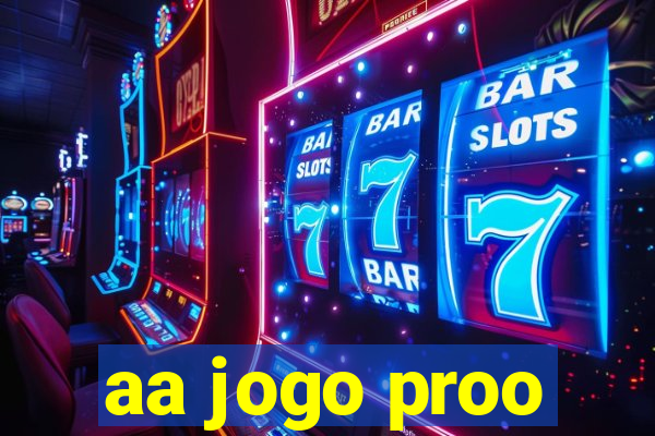 aa jogo proo