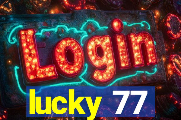 lucky 77