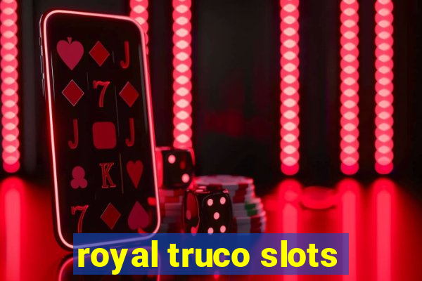 royal truco slots