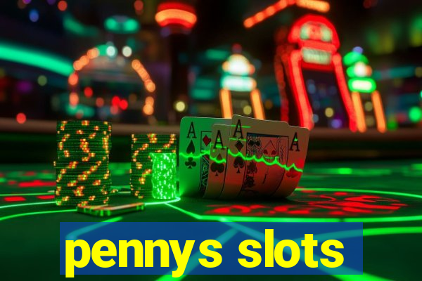 pennys slots