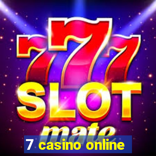 7 casino online