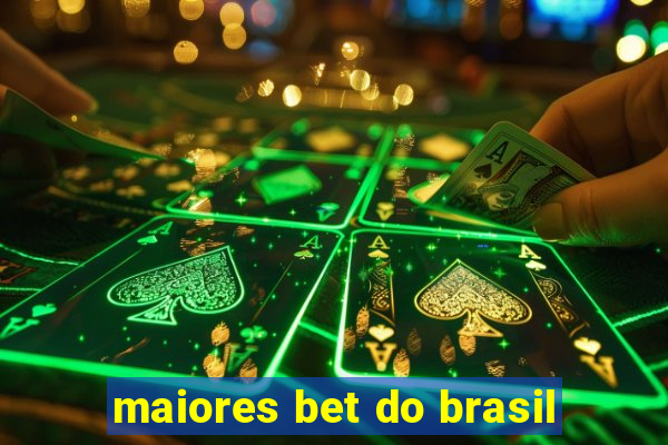 maiores bet do brasil