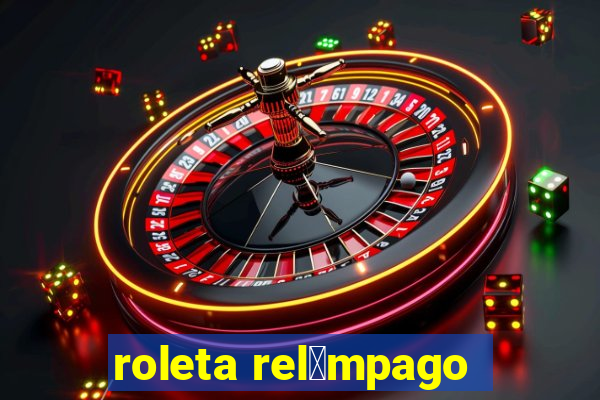 roleta rel芒mpago