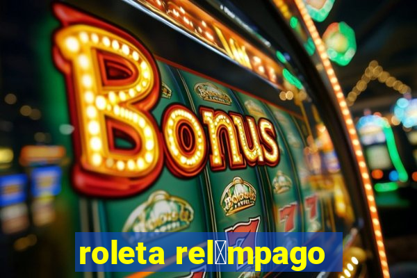 roleta rel芒mpago