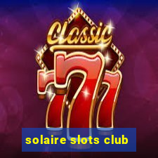 solaire slots club