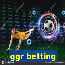 ggr betting