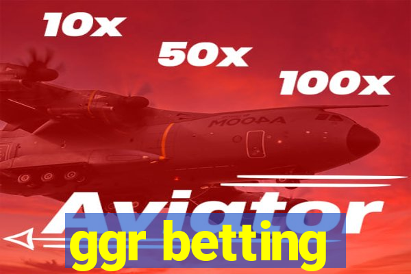 ggr betting