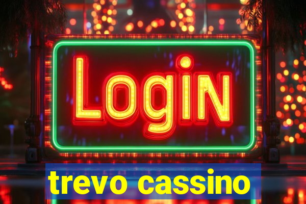 trevo cassino