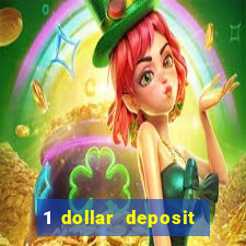 1 dollar deposit casino usa