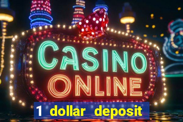 1 dollar deposit casino usa