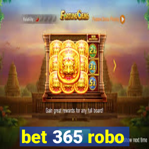 bet 365 robo