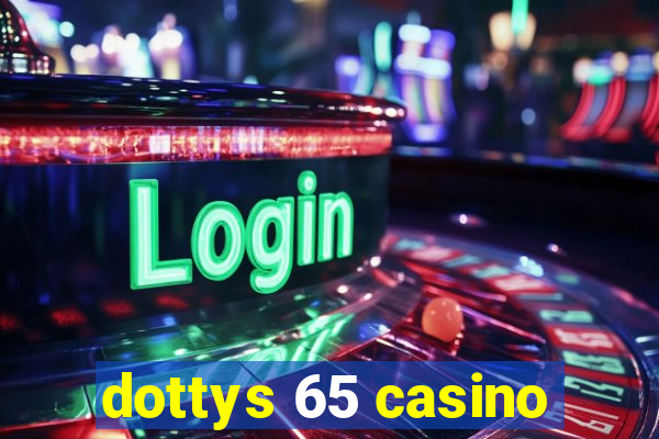 dottys 65 casino