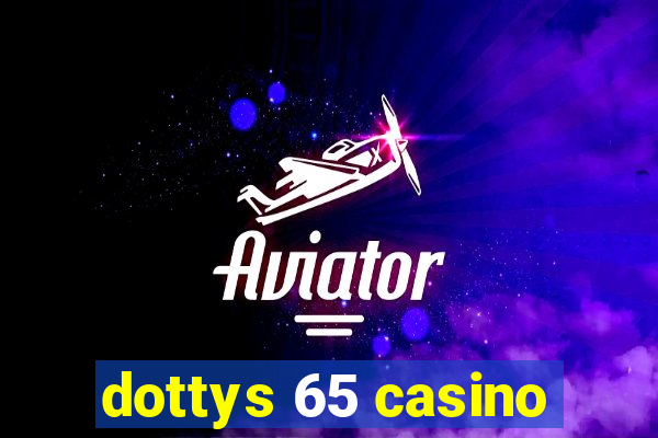 dottys 65 casino