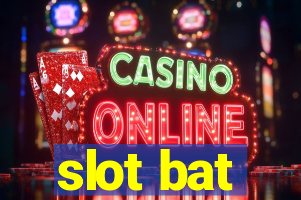 slot bat