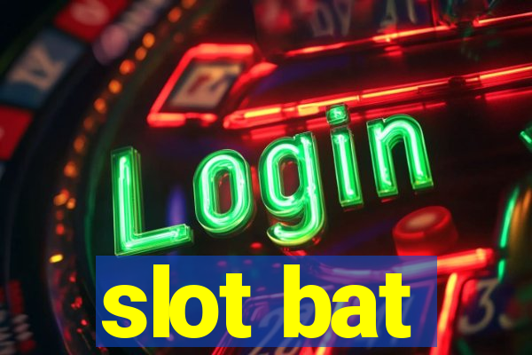 slot bat