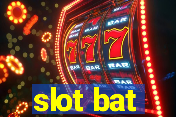 slot bat