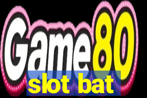 slot bat