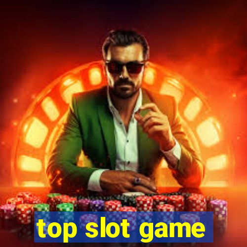 top slot game