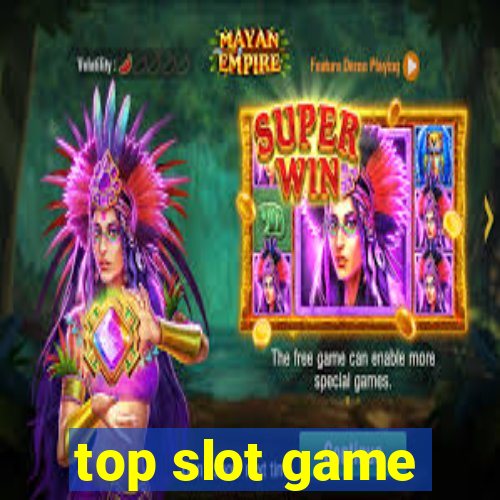 top slot game