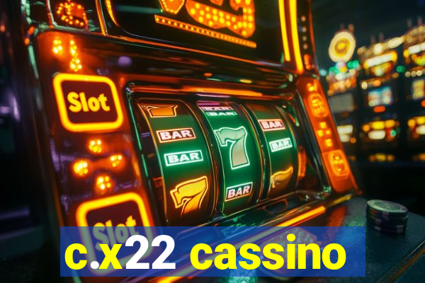 c.x22 cassino