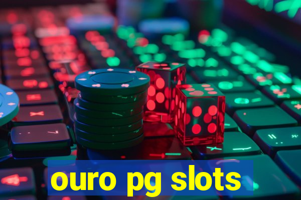 ouro pg slots