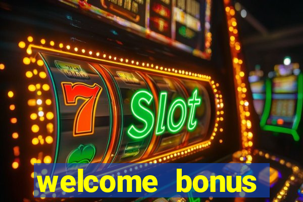 welcome bonus casino no deposit