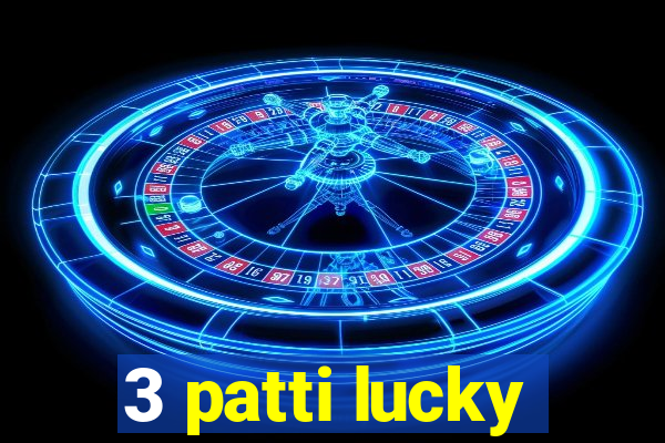 3 patti lucky