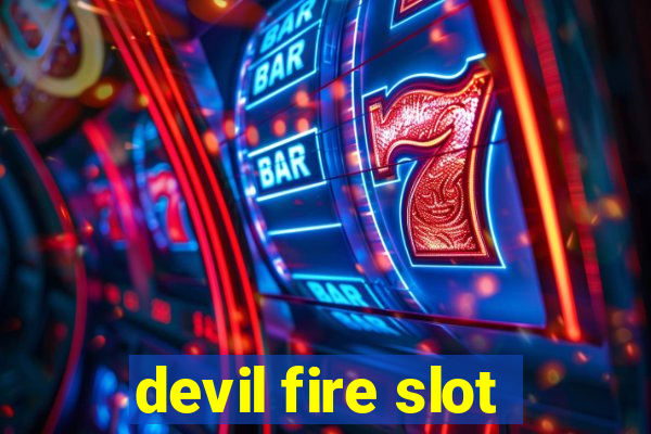 devil fire slot