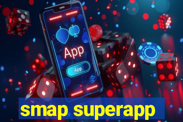 smap superapp