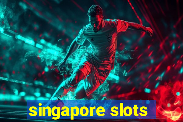 singapore slots