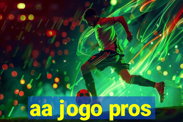 aa jogo pros