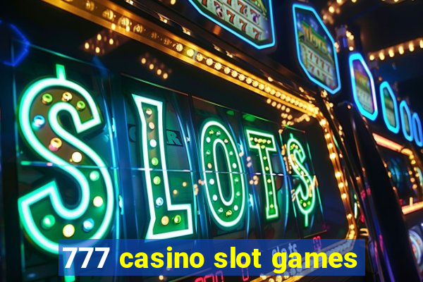 777 casino slot games